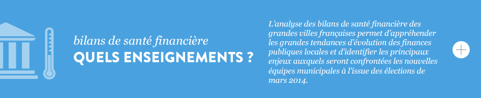 Bilans de santé financière : quels enseignements ?